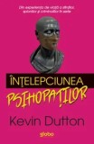 Intelepciunea psihopatilor/Kevin Dutton