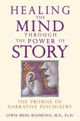 Healing the Mind Through the Power of Story: The Promise of Narrative Psychiatry foto