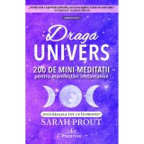 Draga Univers. 200 de mini-meditatii pentru manifestari instantanee, Prestige