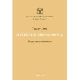 Myk&eacute;n&eacute;től Menandrosig - V&aacute;logatott tanulm&aacute;nyok - Tegyey Imre