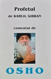 Cumpara ieftin Profetul Kahlil Gibran Comentat de Osho Editura Mix 2000 Carti Spiritualitate Brosata 500 Pagini