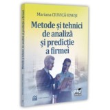Metode si tehnici de analiza si de predictie a firmei - Mariana Ciuvica-Enusi