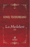 La Medeleni Vol.2 - Ionel Teodoreanu, 2022