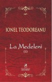 La Medeleni Vol.2 - Ionel Teodoreanu, 2022