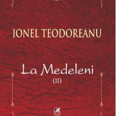 La Medeleni Vol.2 - Ionel Teodoreanu