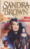 Sandra Brown - Matase frantuzeasca