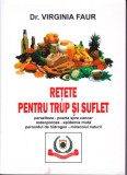 AS - DR. VIRGINIA FAUR - RETETE PENTRU TRUP SI SUFLET