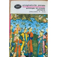 Privighetorile Persiei - antologie de poezie persana secolele X-XX