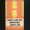 Adevăruri despre Adevăr - Petre Botezatu, Traian Știrbăț, Ștefan Celmare, Teodor Dima, Petru Ioan - Eseuri Logică și Filosofie Humanitas. Manual, Curs, 1981, Junimea