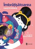 imbratisatoarea - Laura Grunberg - Editura Univers