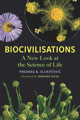 Biocivilisations: A New Look at the Science of Life foto