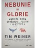 Tim Weiner - Nebunie si glorie (Editia: 2021)