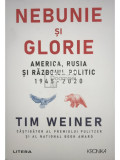 Tim Weiner - Nebunie și glorie (editia 2021)
