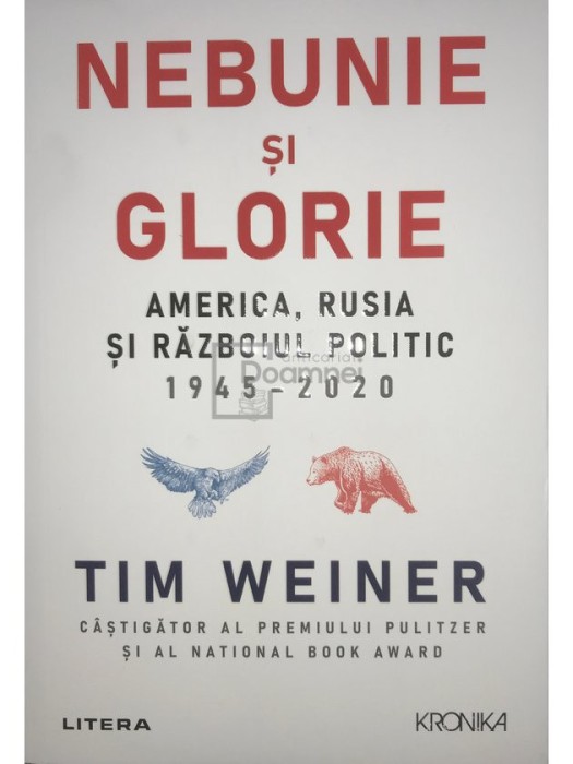 Tim Weiner - Nebunie si glorie (Editia: 2021)