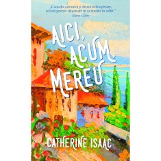 Aici acum mereu, Catherine Isaac
