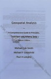 Geospatial Analysis: A Comprehensive Guide to Principles, Techniques and Software Tools (Copie) - Michael J de Smith (#B8)