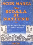 Scoala si Natiune - Iacob Marza - Pedagogie, Educatie - Editura Dacia, 1987 - Carte veche