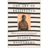 Art of Resistance : My Four Years in the French Underground