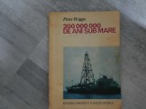 200 000 000 de ani sub mare de Peter Briggs