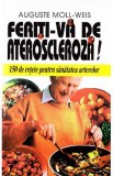 Feriti-va de Ateroscleroza! - Auguste Moll-Weis