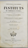 EXPLICATION HISTORIQUE DES INSTITUTS DE L&#039;EMPEREUR JUSTINIEN par M. ORTOLAN, TOME 2, - PARIS, 1863