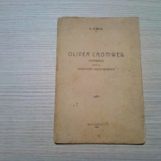 OLIVER CROMWELL - N. Iorga - Tipografia "Datina Romaneasca", 1936, 18 p.