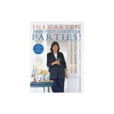 Barefoot Contessa Parties!: Ideas and Recipes for Easy Parties That Are Really Fun