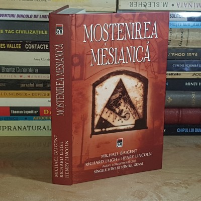 MICHAEL BAIGENT - MOSTENIREA MESIANICA , 2006 * foto