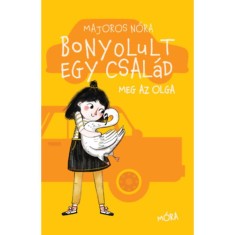 Bonyolult csal&aacute;d meg az Olga - Majoros N&oacute;ra