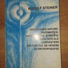 Observarea naturii, matematica, experimentul stiintific, rezultate ale cunoasterii- Rudolf Steiner