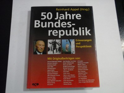 50 Jahre BUNDESREPUBLIK - Reinhard APPEL (Hrsg.) foto