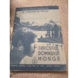 B. Trecutul Domniei Monge Regele Carol II