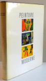 PEINTURE MODERNE , TEXTE de MAURICE RAYNAL , SKIRA , 1958