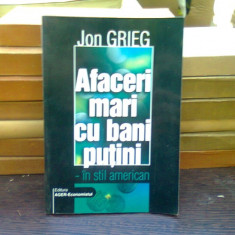 Afaceri mari cu bani putini - Jon Grieg