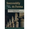 Szenved&eacute;ly &eacute;s Forma - Francia reg&eacute;nyt&ouml;rt&eacute;net Voltaire-től C&eacute;line-ig - Sz&aacute;vai J&aacute;nos