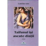 Taifunul isi ascute dintii - Laurian Ante