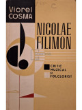 Viorel Cosma - Nicolae Filimon - Critic muzical si folclorist (editia 1966)