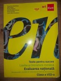 Limba si literatura romana. Evaluarea nationala- Florentina Samihaian, Sofia Dobra