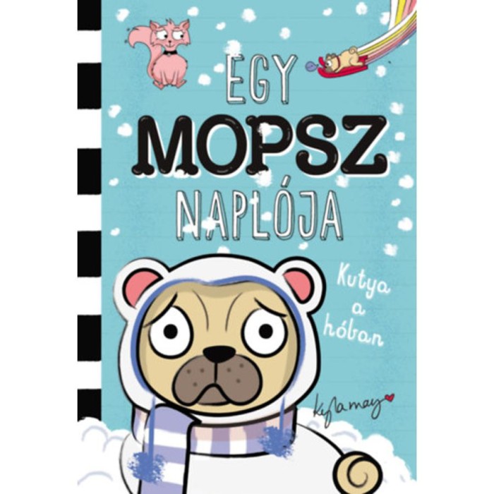 Egy mopsz napl&oacute;ja - Kutya a h&oacute;ban - Kyla May