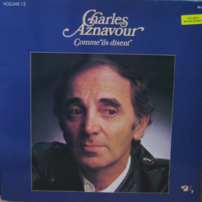 VINIL Charles Aznavour &amp;ndash; Volume 12 - Comme &amp;quot;Ils Disent&amp;quot; (-VG) foto