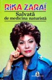 Cumpara ieftin Salvata de medicina naturista - 2010 - Rika Zarai (Z329)