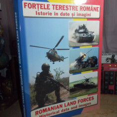 FORTELE TERESTRE ROMANE : ISTORIE IN DATE SI IMAGINI , 2013 , AUTOGRAF !!!