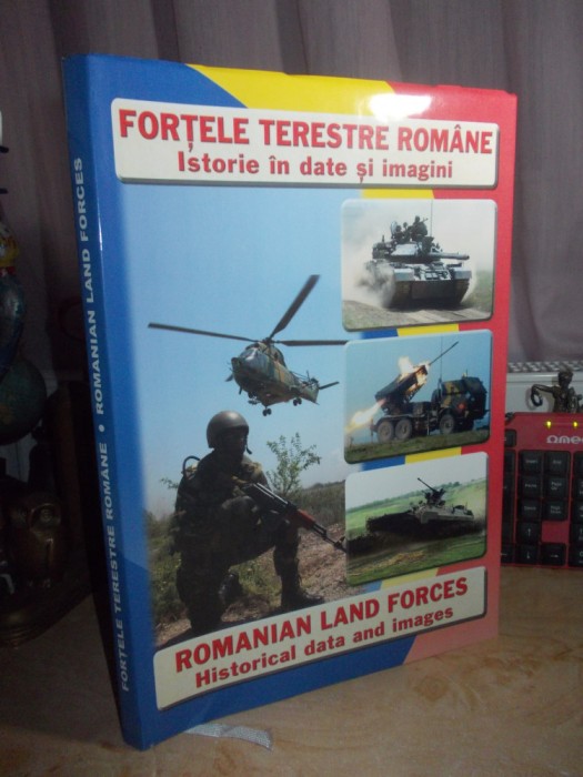 FORTELE TERESTRE ROMANE : ISTORIE IN DATE SI IMAGINI , 2013 , AUTOGRAF !!! *