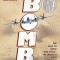 Bomb: The Race to Build--And Steal--The World&#039;s Most Dangerous Weapon