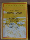 Transilvania si razboiul pentru independenta- Liviu Maior