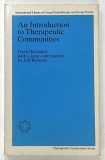 AN INTRODUCTION TO THERAPEUTIC COMMUNITIES by DAVID KENNARD and JEFF ROBERTS , 1983