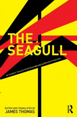 The Seagull: An Insiders&amp;#039; Account of the Groundbreaking Moscow Production foto