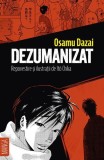 Dezumanizat Osamu Dazai Brosat Carti Fictiune Alice Books Roman autobiografic