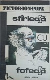 Sfirleaza cu fofeaza - Victor Ion Popa, Junimea 1993, Roman, Beletristica, 298 pagini