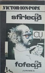 SFIRLEAZA CU FOFEAZA-VICTOR ION POPA-216256